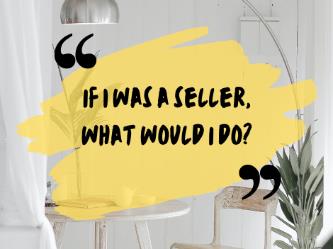 Free Resource #7 - If I was a Seller, what would I do?